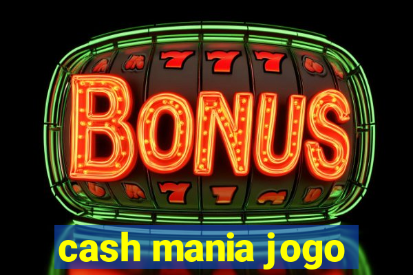 cash mania jogo